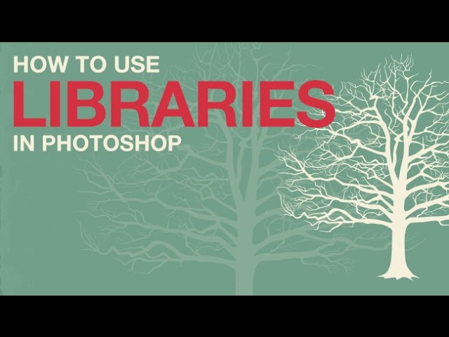How to Use Libraries in Photoshop