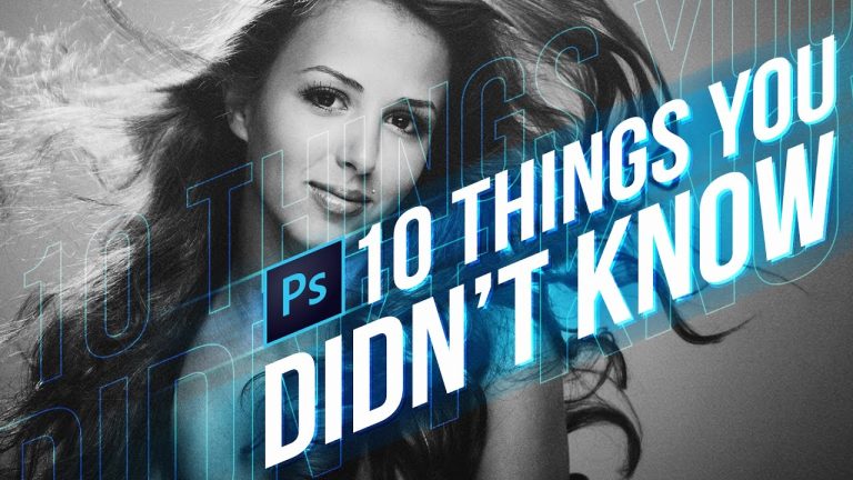 10 Things You Never Knew About Photoshop CC (Tutorial)