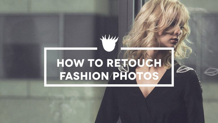 How to Retouch Fashion Photography