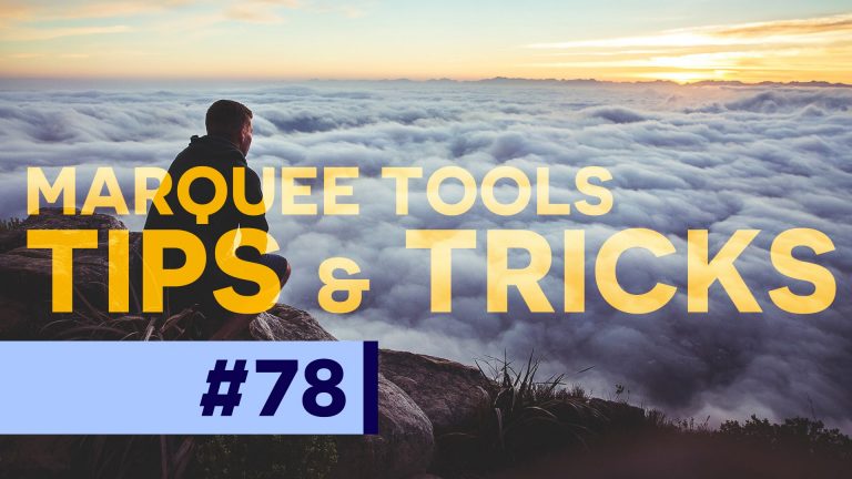 Tips & Tricks of the Marquee Tools in Photoshop CC – #PSin30