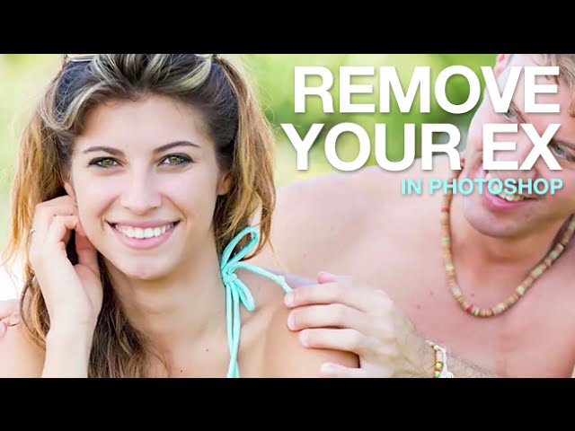 How to Remove Your Ex-Boyfriend in Photoshop