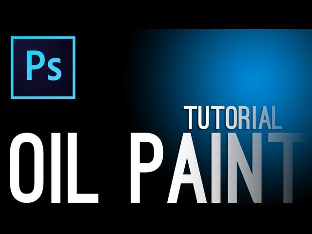 Photoshop : Oil Paint Tutorial [ Effect ]