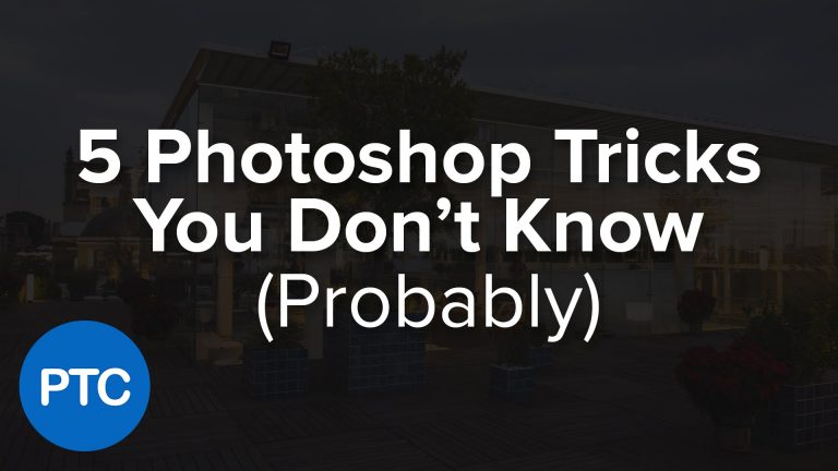 5 Photoshop Tricks You Don’t  Know