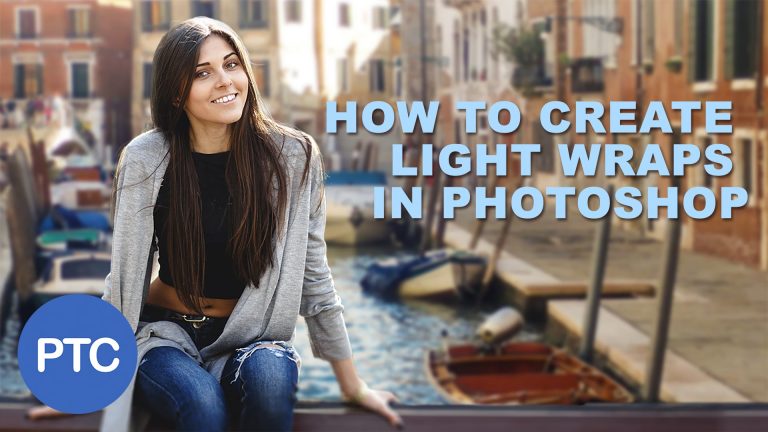 How To Create Light Wraps In Photoshop – Light Spills For Better Composites