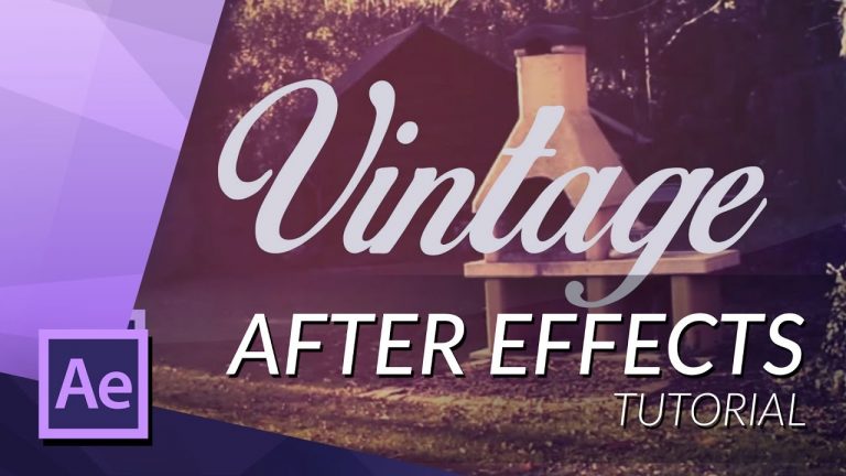 HOW TO CREATE A VINTAGE LOOK IN AFTER EFFECTS