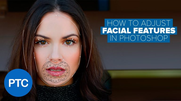 How To Adjust and Change Facial Features In Photoshop
