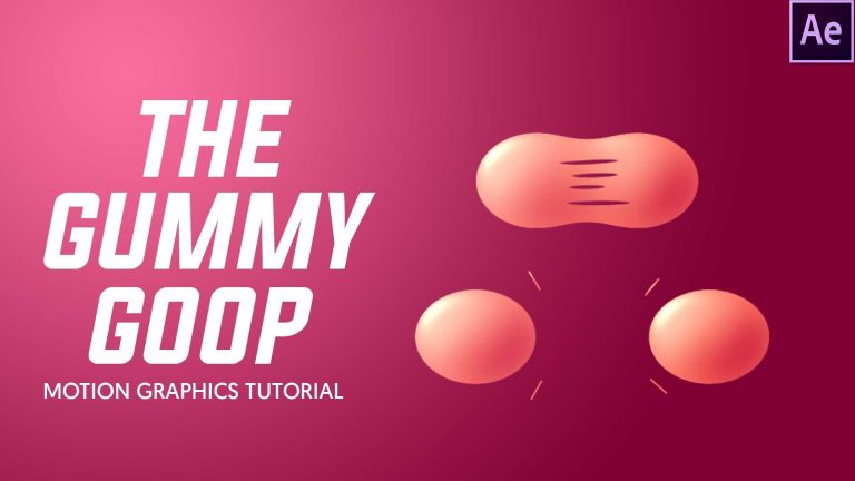 After Effects Tutorial : Gummy Goop Animation