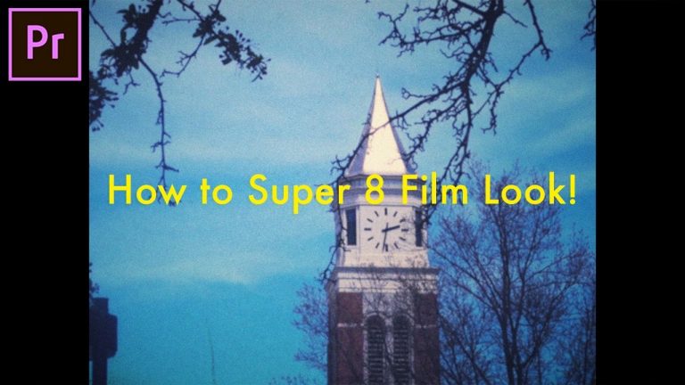 How to create a SUPER 8 Film Camera Look in Adobe Premiere Pro (CC 2017 Tutorial)