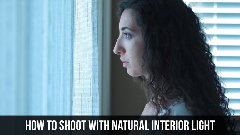How to Shoot with Interior Natural Light – Filmmaking Tutorial