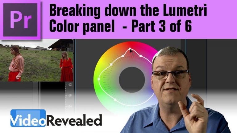 Breaking down the Lumetri Color panel – Part 3 of 6