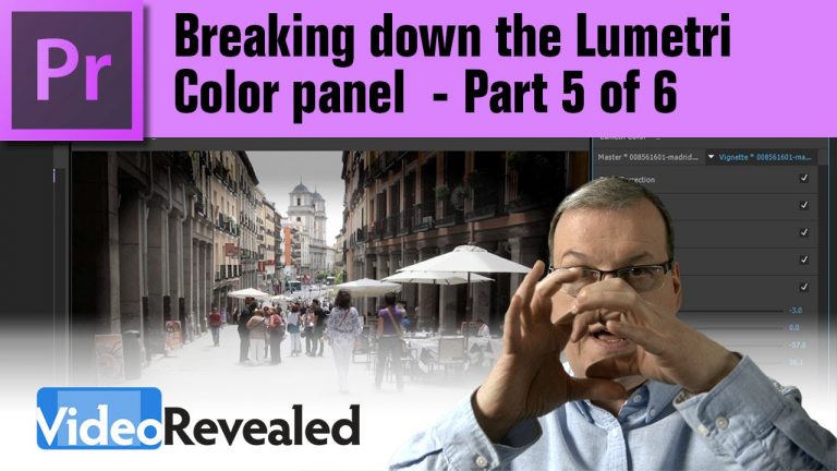 Breaking down the Lumetri Color panel – Part 5 of 6
