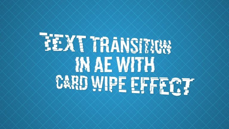 Text Transition In After Effects With Card Wipe Effect