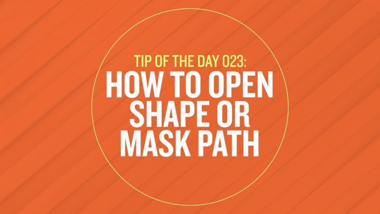 Tip 023 – How To Open Shape and Mask Path in After Effects