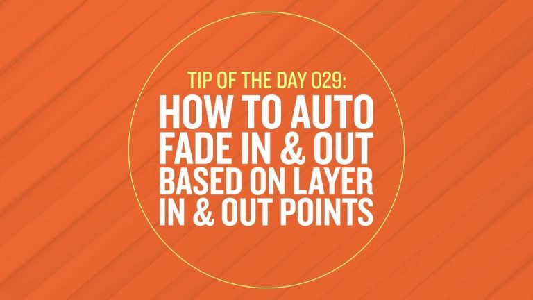 Tip 029 – How To Fade In & Out Based On Layer In & Out Points in After Effects