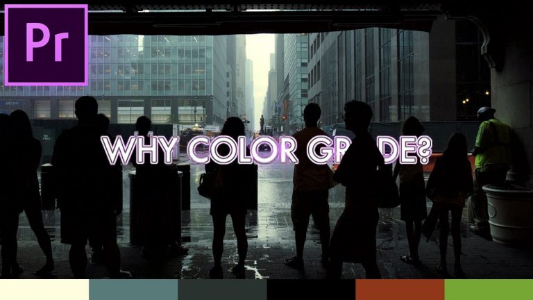 WHY Should You Color Grade Your Videos?  (Adobe Premiere Pro CC 2018 Tutorial)
