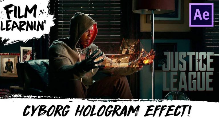 Justice League Cyborg Hologram After Effects Tutorial! | Film Learnin