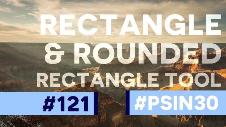 The Best 7 Minutes You Can Watch on the Rectangle Tools – Photoshop CC