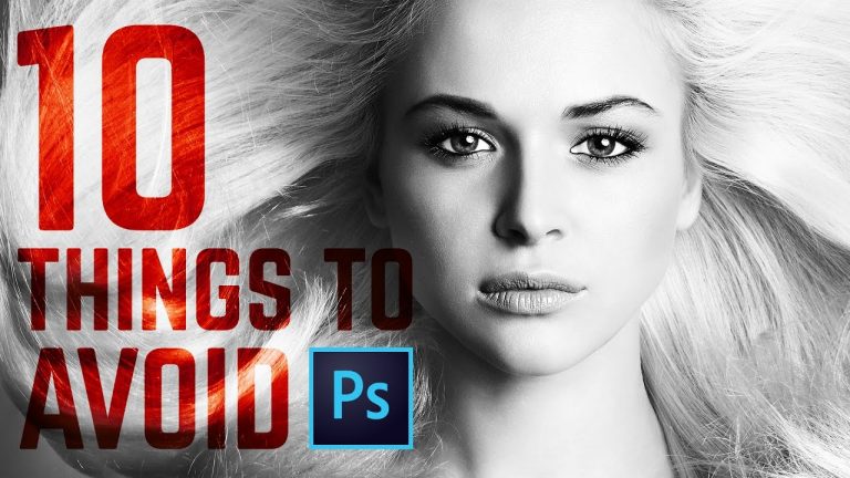 10 Things You Must Avoid Doing in Photoshop CC