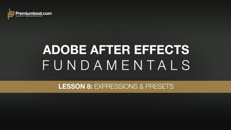 Adobe After Effects Fundamentals 8: Advanced Expressions & Presets