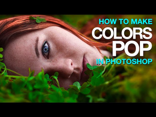 How to Make Colors POP in Photoshop