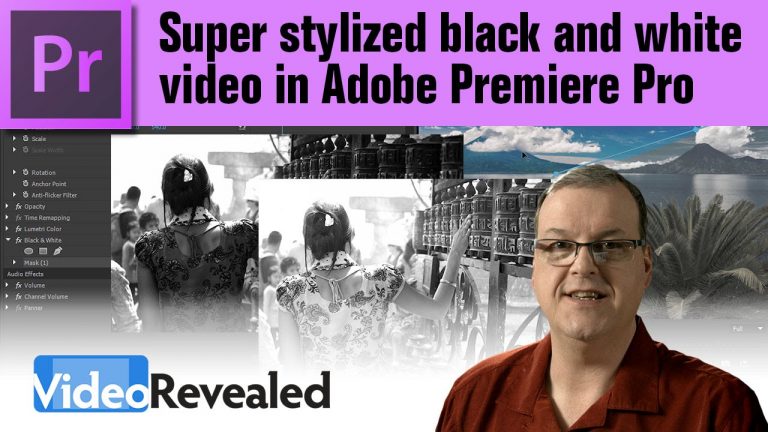 Super stylized black and white video in Adobe Premiere Pro