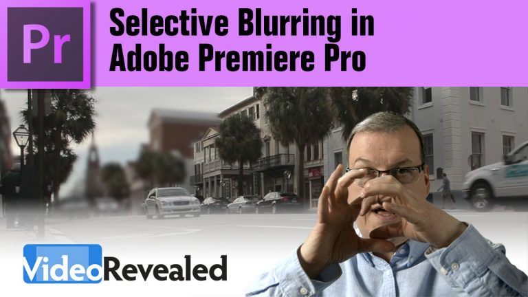 Selective Blurring in Adobe Premiere Pro