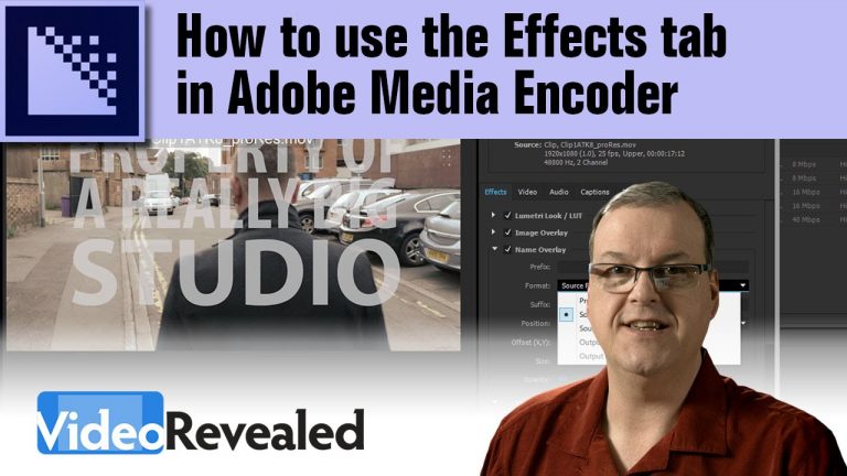 How to use the Effects tab in Adobe Media Encoder
