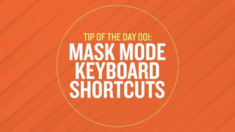Tip 001 – Mask Mode Keyboard Shortcuts in After Effects