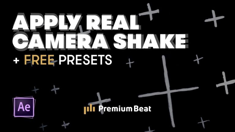 Add Real Camera Shake to Footage and Graphics | PremiumBeat.com