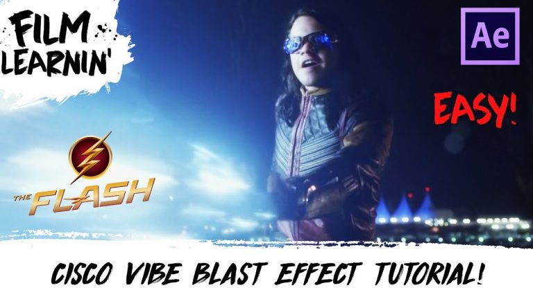 The Flash Cisco Vibe Blast Effect Tutorial! | Film Learnin
