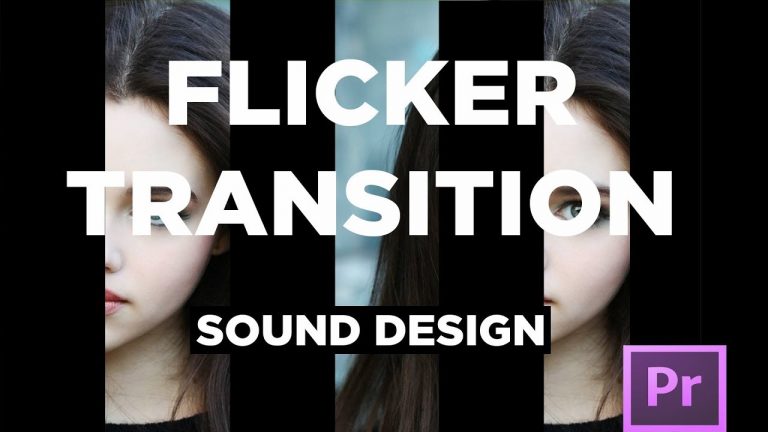 Sound Design for Flicker Transition: Adobe Premiere Pro CC Tutorial (You’re doing it wrong)